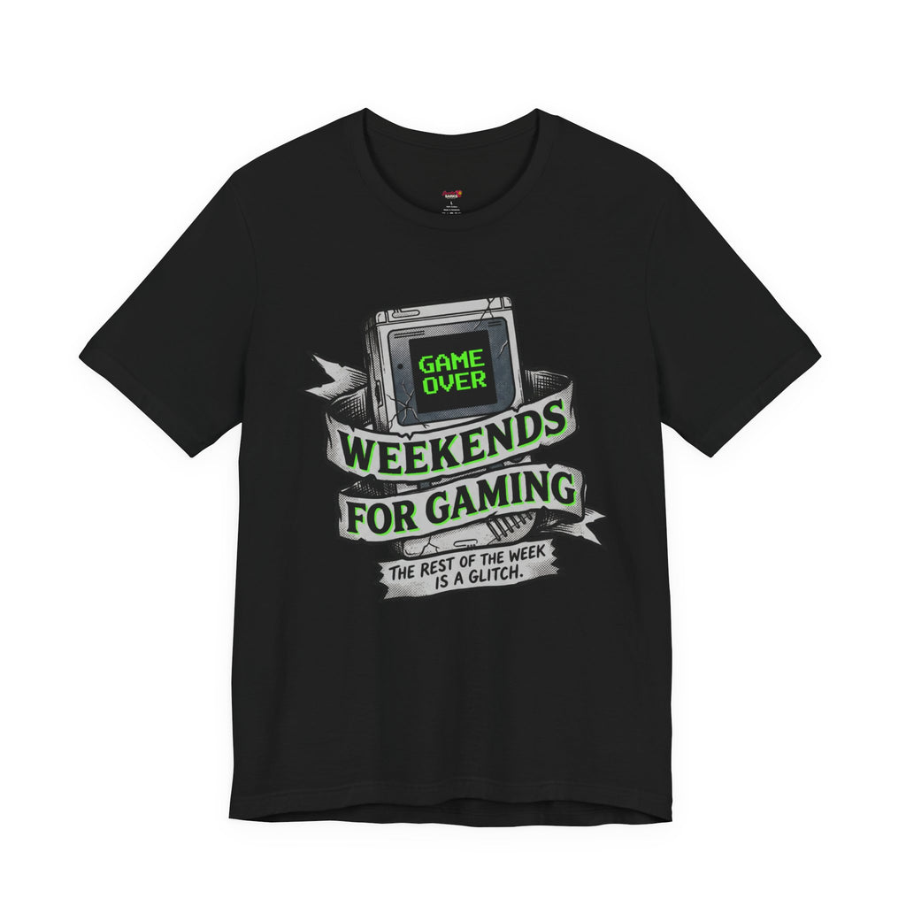 Weekends for Gaming T-Shirt