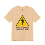 You Are in My Bubble T-Shirt