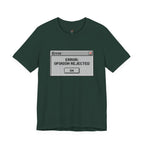 Error: Opinion Rejected T-Shirt