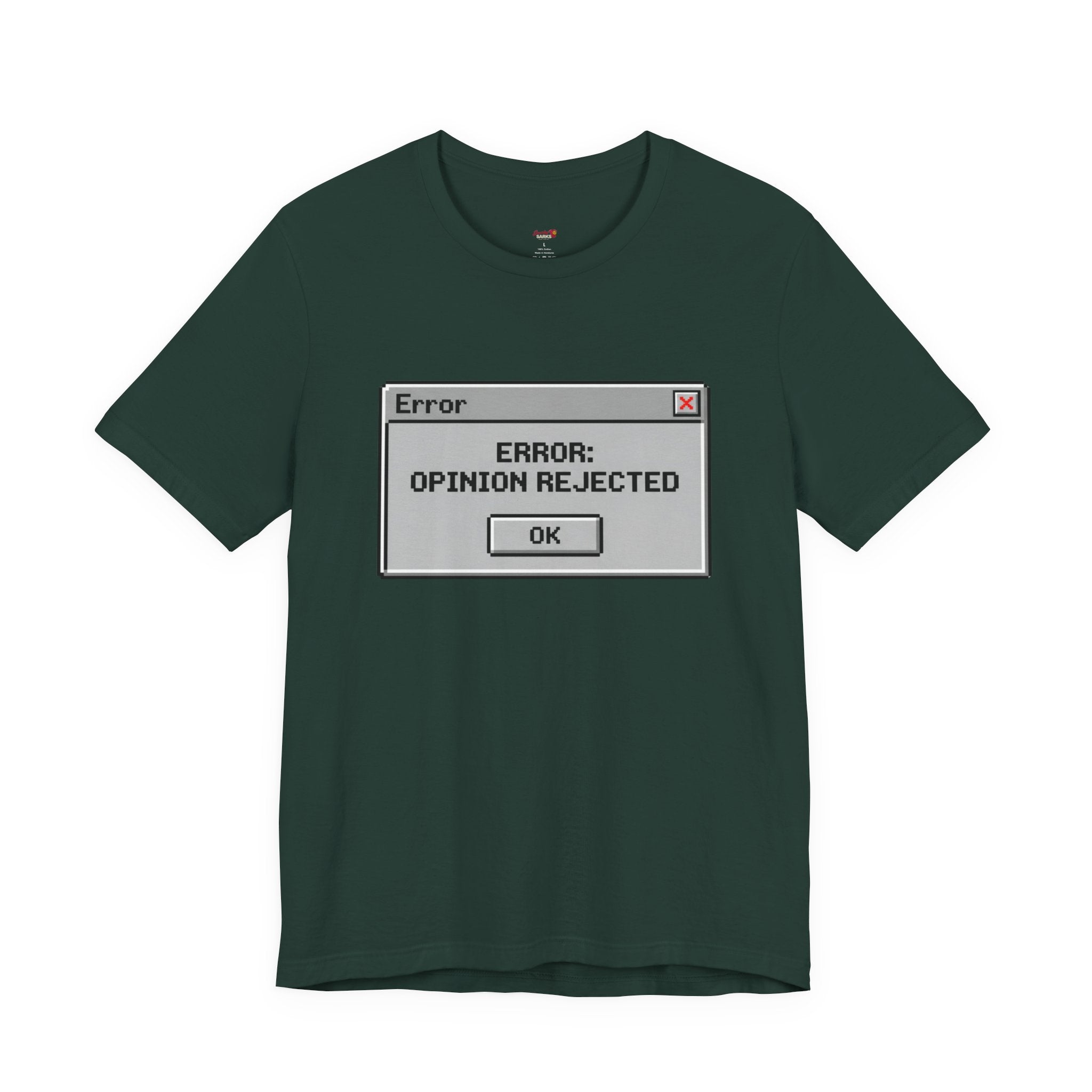 Error: Opinion Rejected T-Shirt