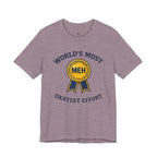 World's Most Okayest Effort T-Shirt
