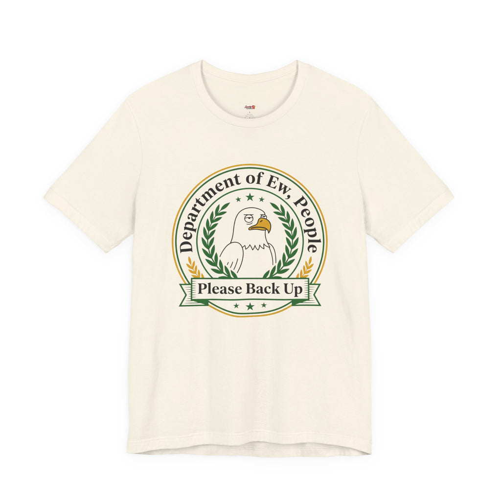 Department of Ew, People T-Shirt