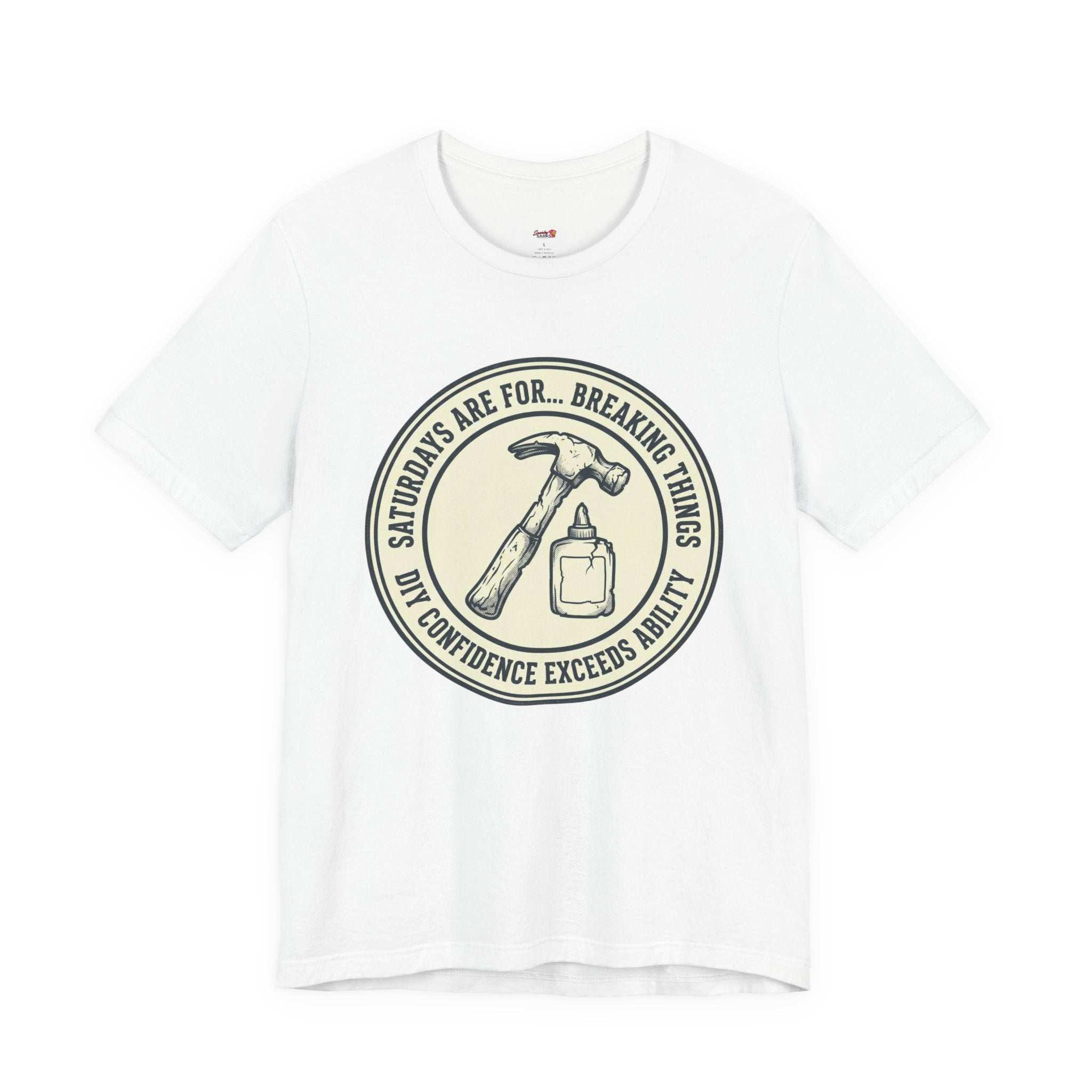 Saturdays are for Breaking Things T-Shirts