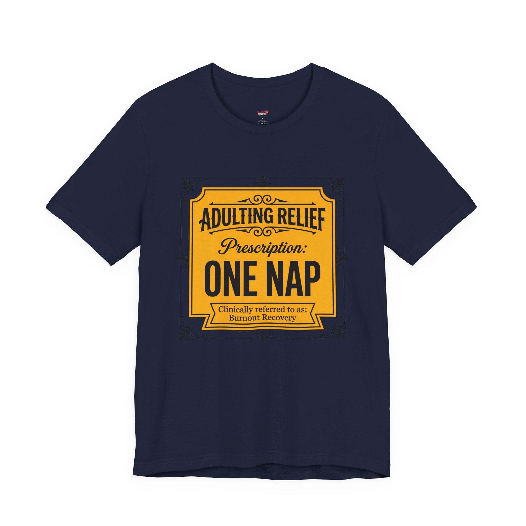 Adulting Relief Prescription: One Nap T-Shirt