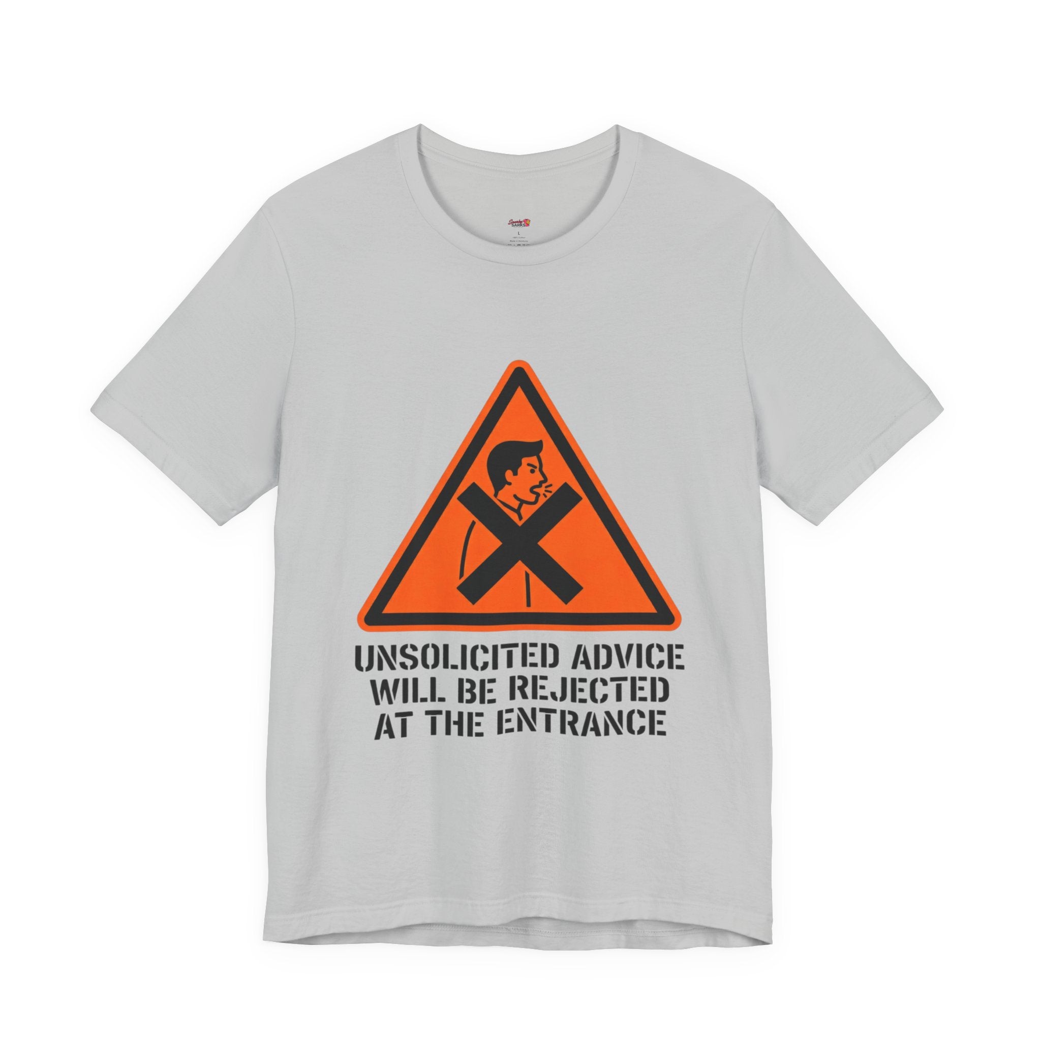 Unsolicited Advice will be Rejected T-Shirt