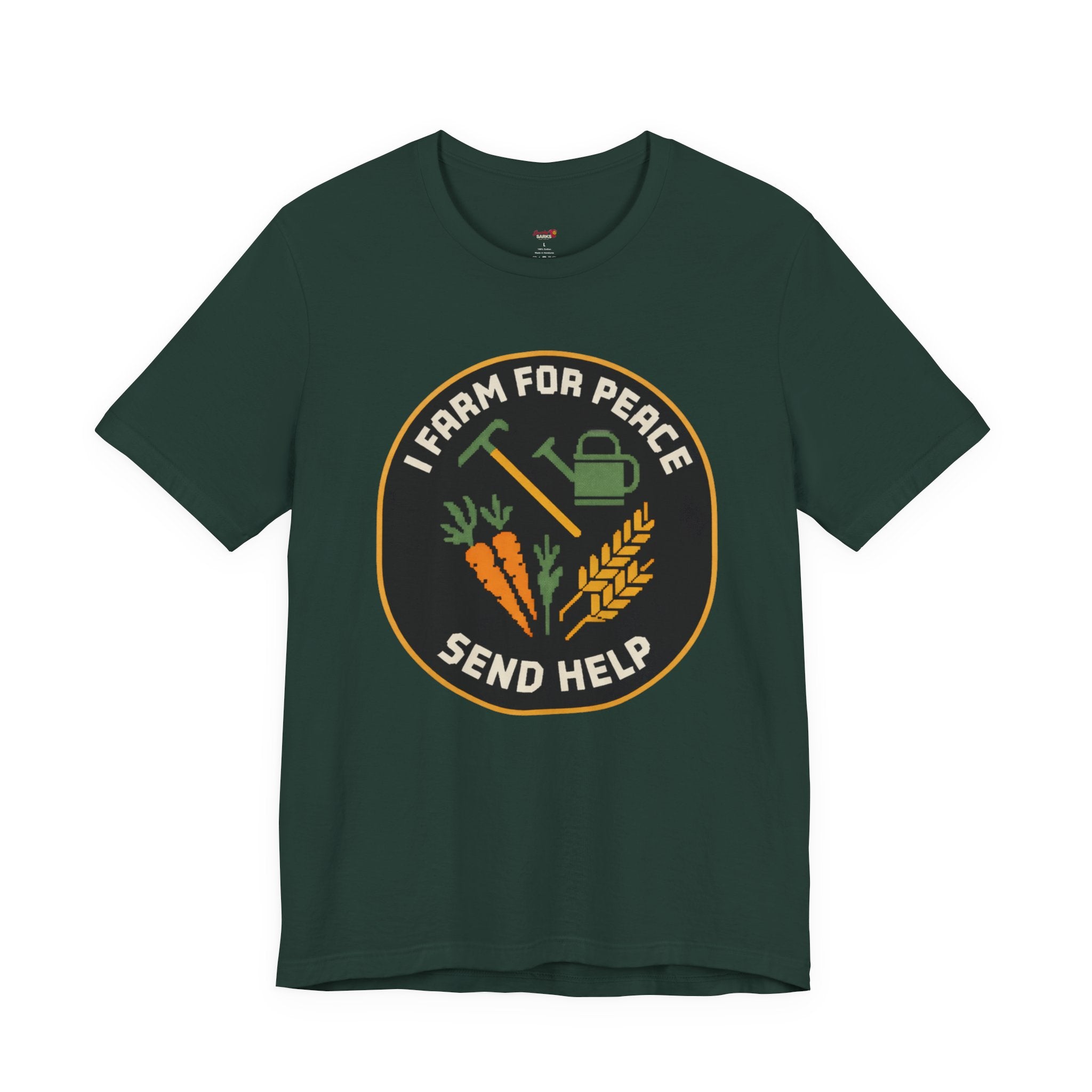 I Farm For Peace -- Send Help T-Shirt