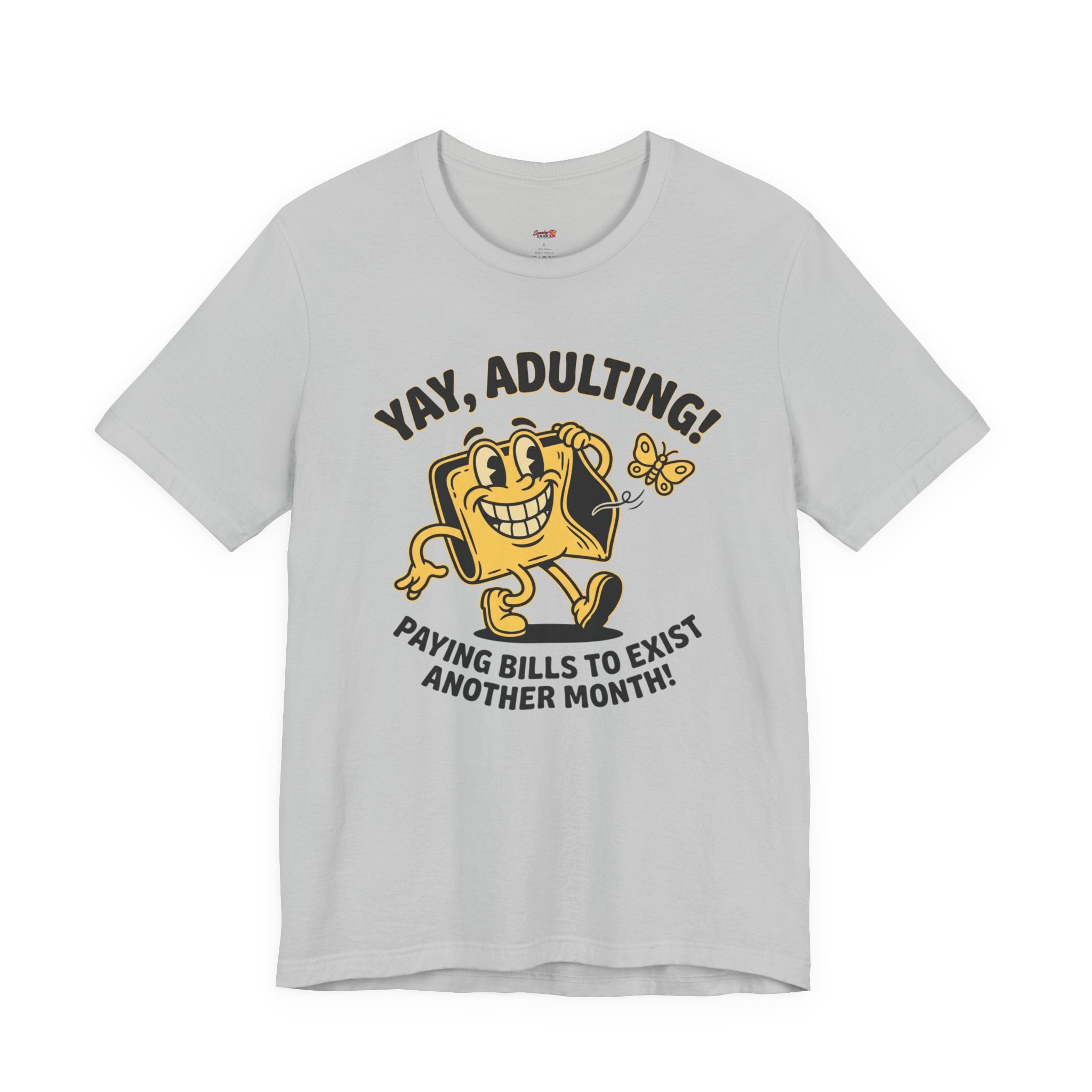 Yay, Adulting! T-Shirt