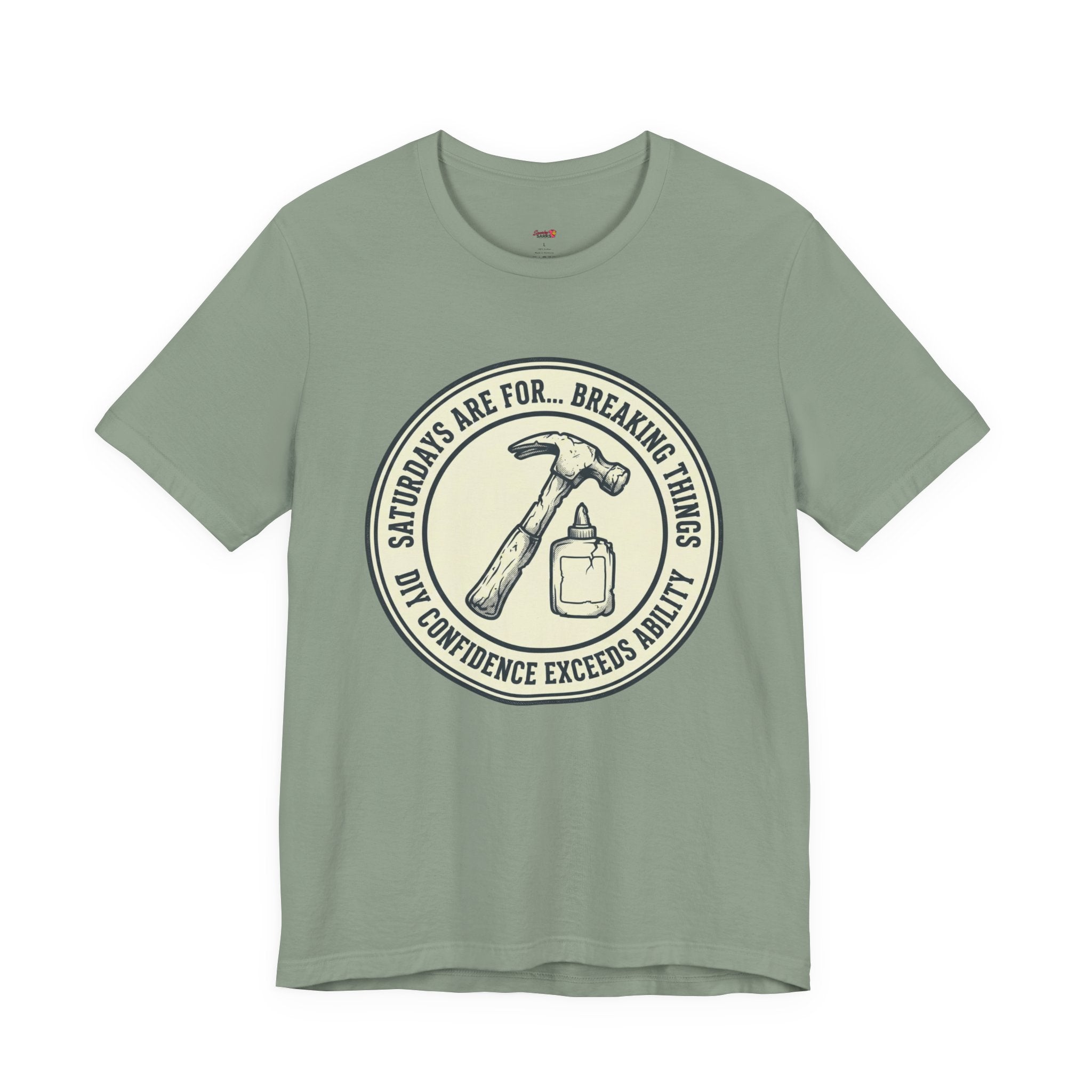 Saturdays are for Breaking Things T-Shirts