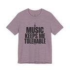 Music Keeps Me Tolerable T-Shirt