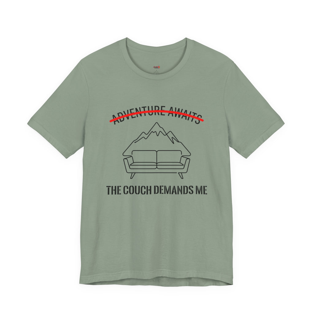 The Couch Needs Me T-Shirt