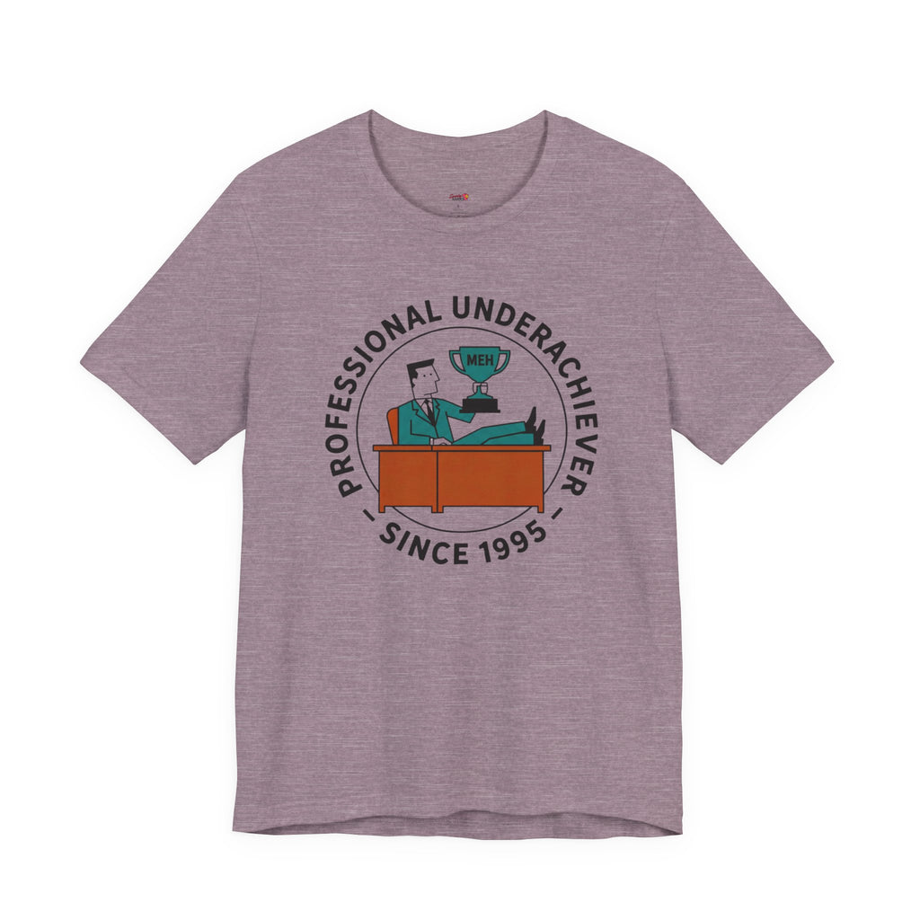 Professional Underachiever T-Shirt