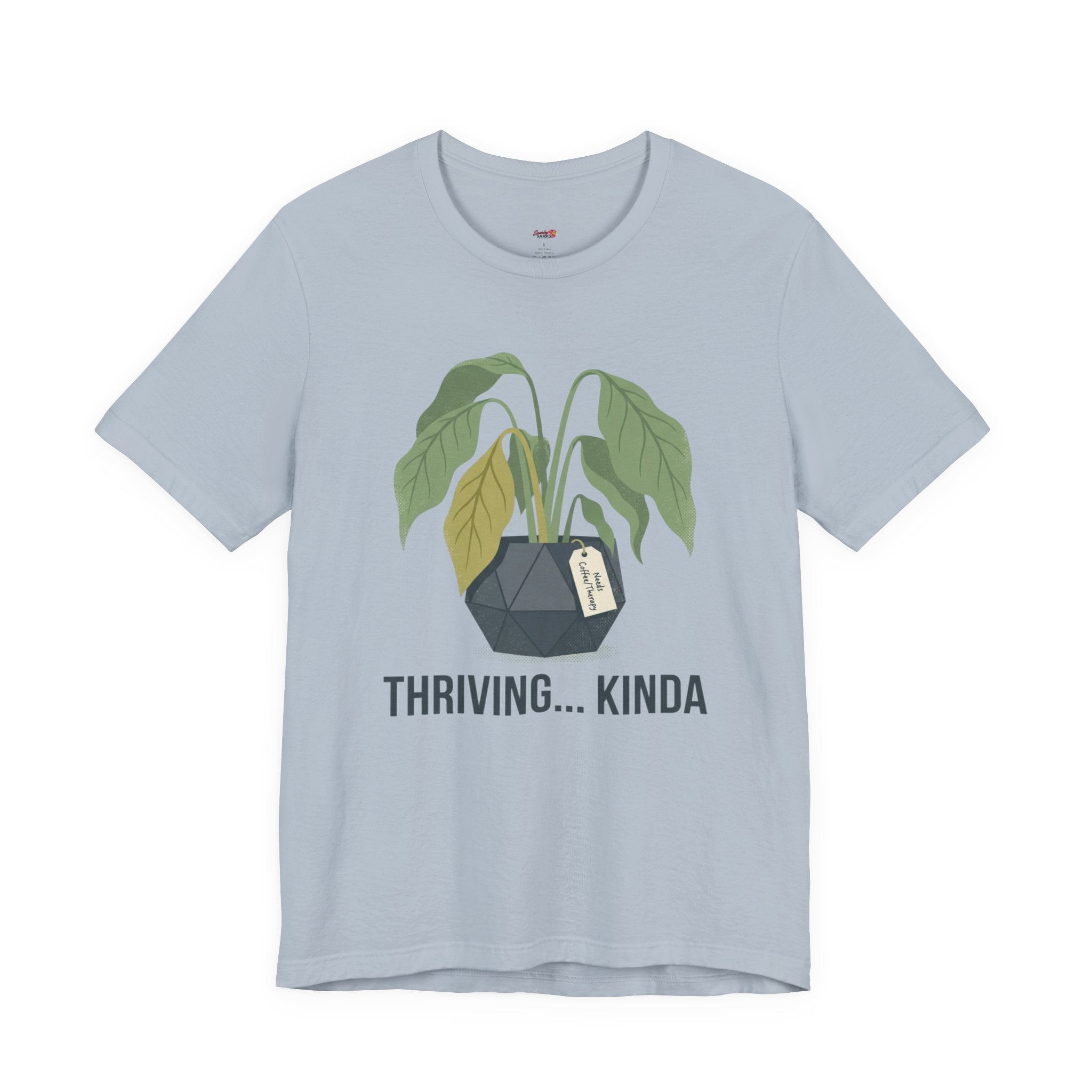 Thriving...Kinda T-Shirt