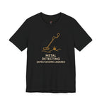 Metal Detecting.  Expectations Lowered.  T-Shirt
