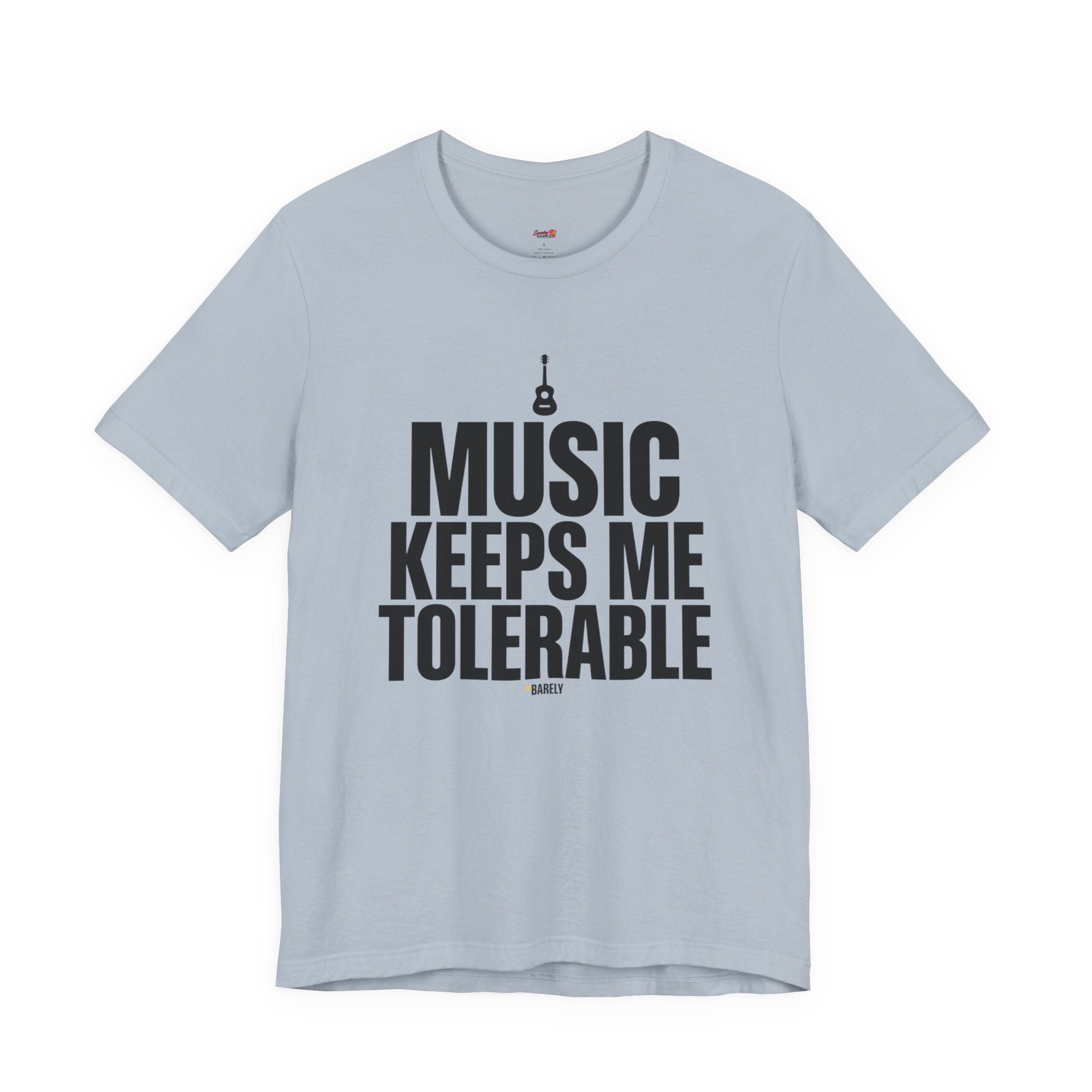 Music Keeps Me Tolerable T-Shirt