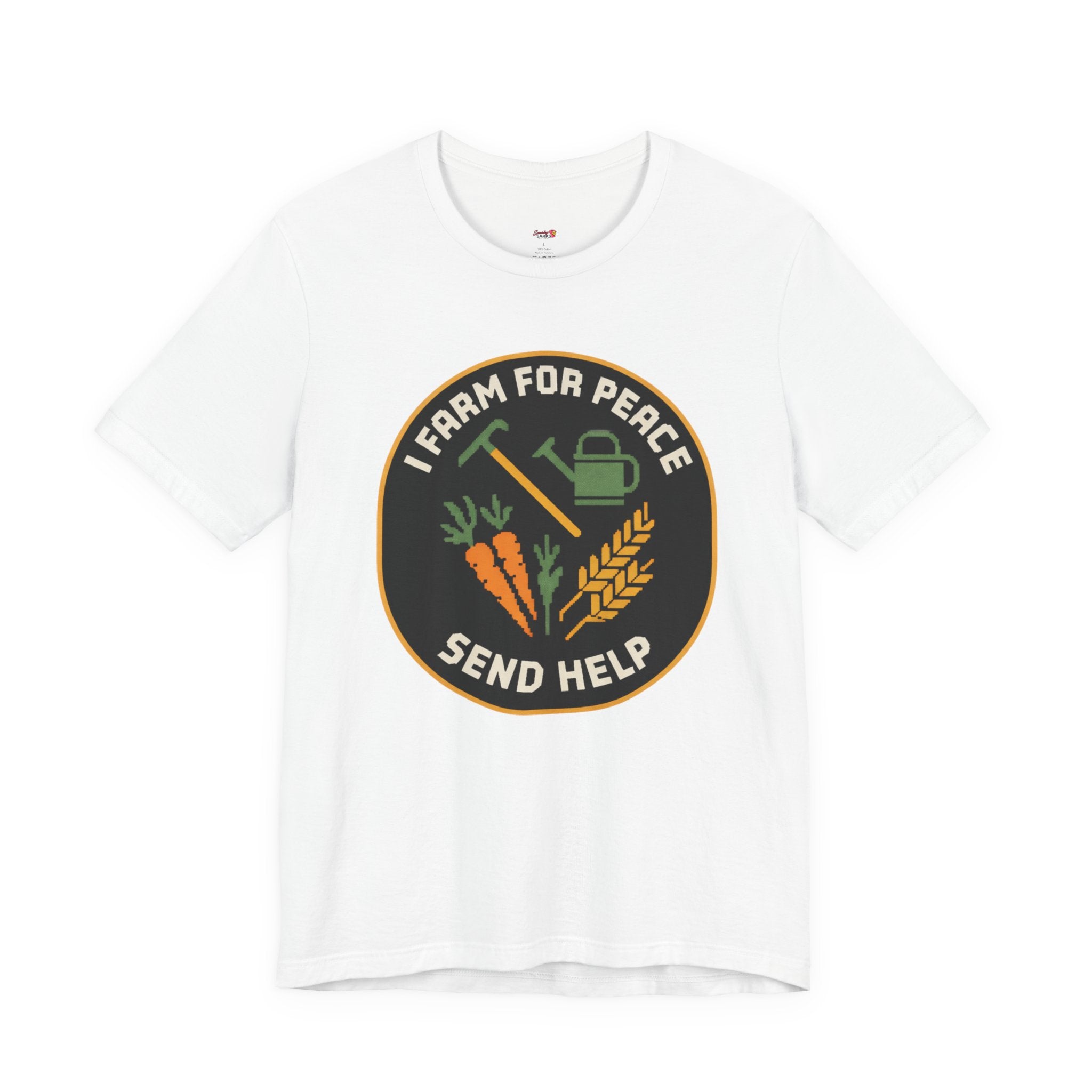 I Farm For Peace -- Send Help T-Shirt