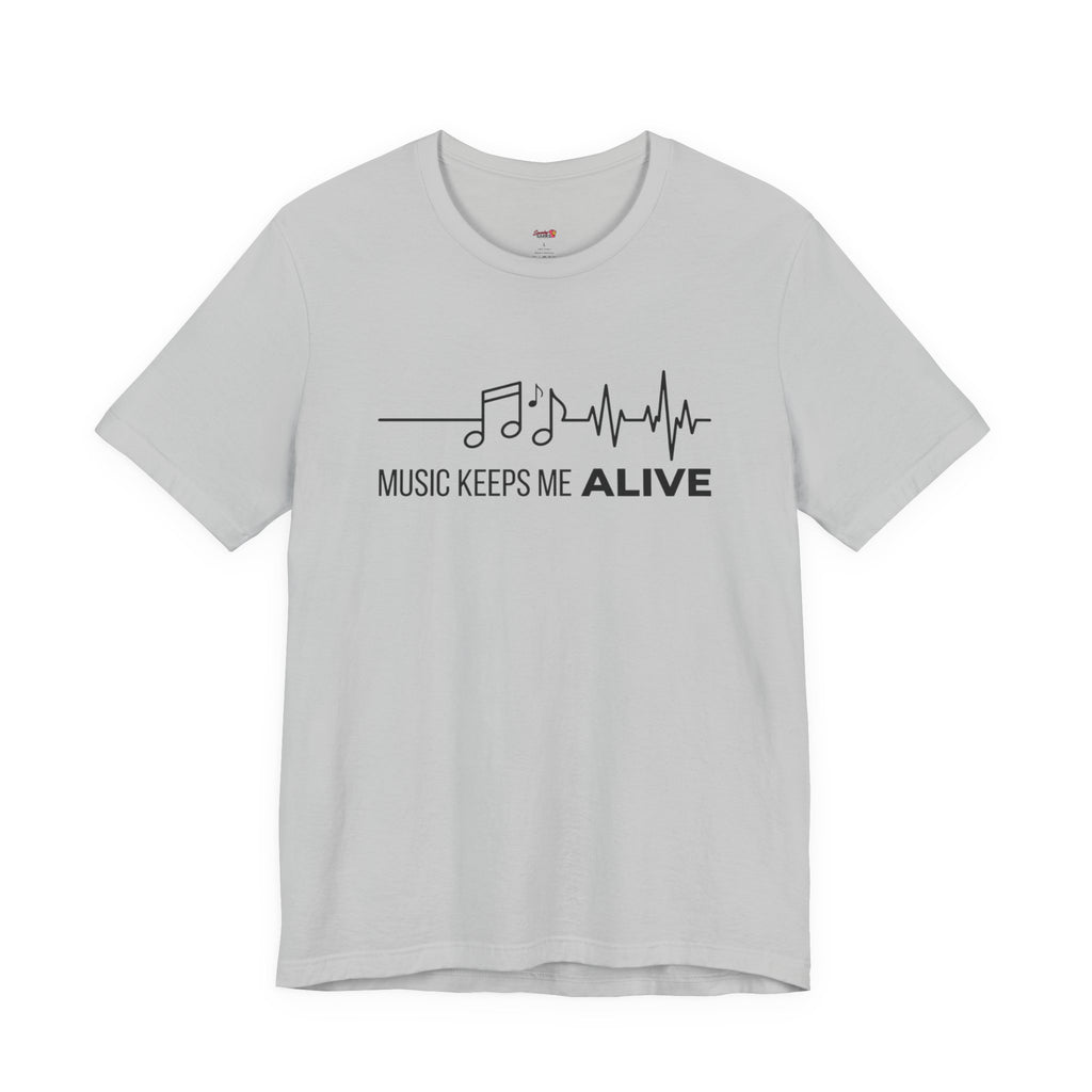 Music Keeps Me ALIVE T-Shirt
