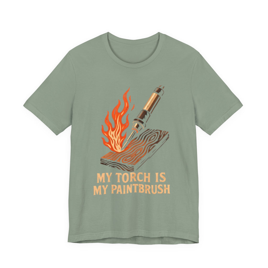 My Torch is My Paintbrush T-Shirt