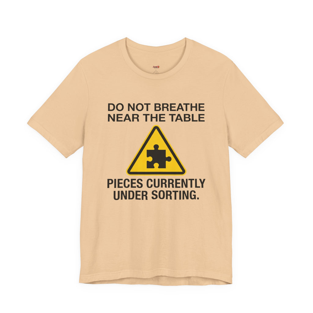 Pieces Currently Under Sorting T-Shirt
