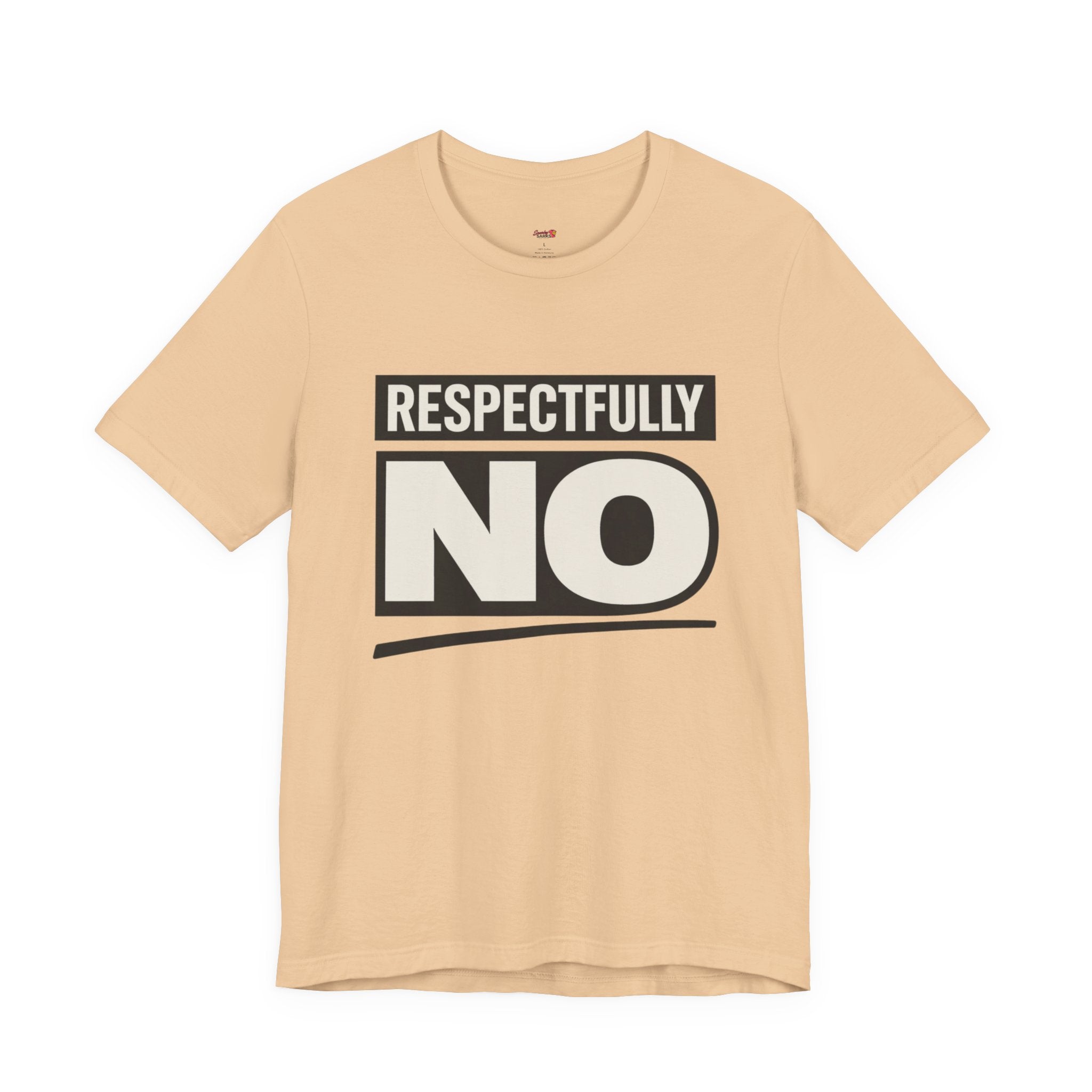Respectfully NO T-Shirt
