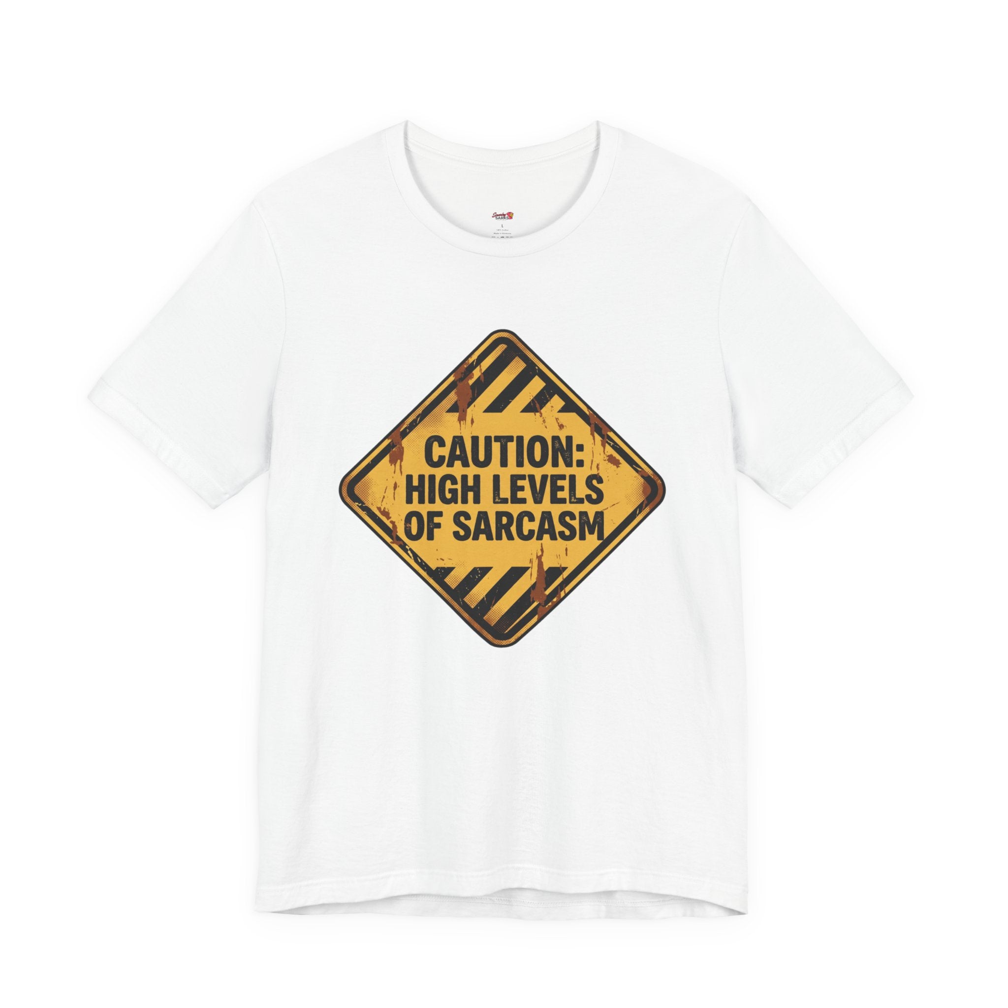 Caution: High Levels of Sarcasm T-Shirt
