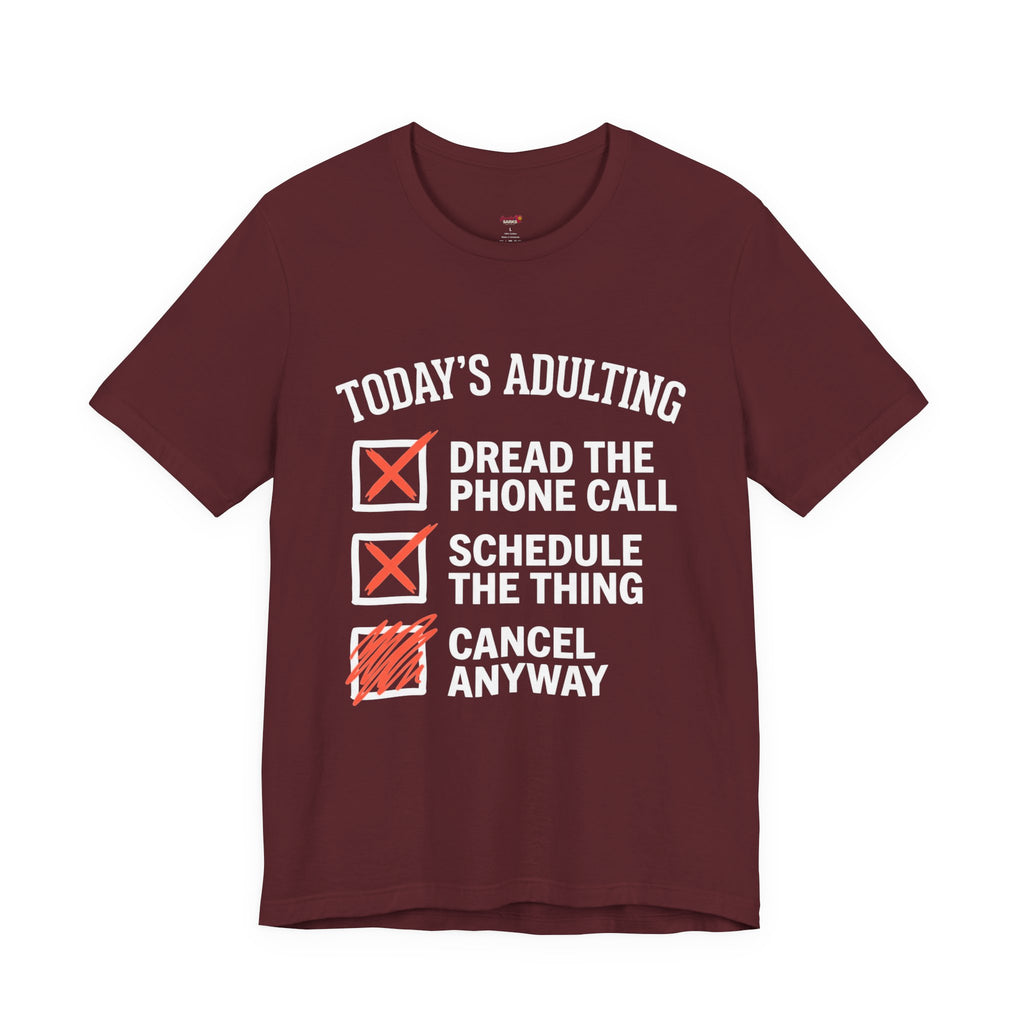 Today's Adulting T-Shirt