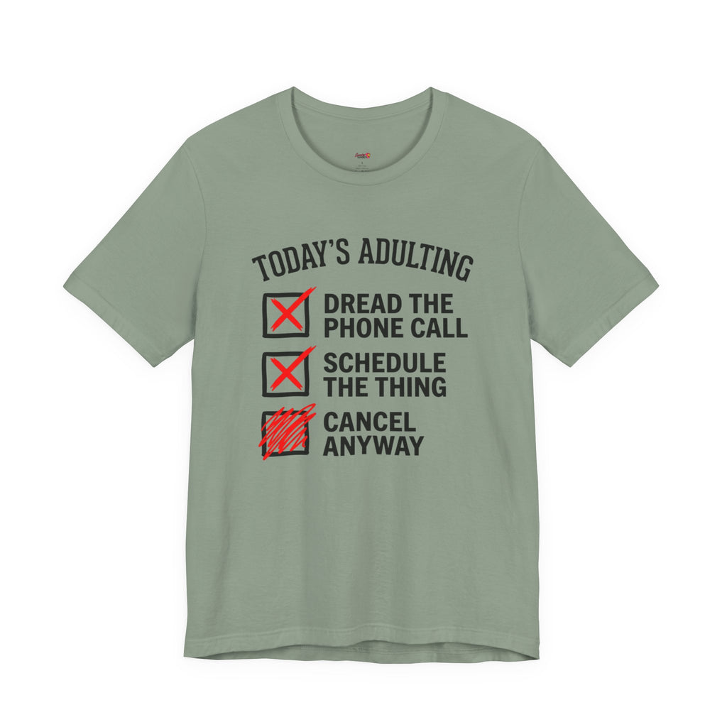 Today's Adulting -- Cancel Anyway T-Shirt