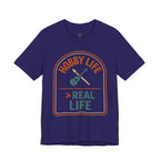 Hobby Life > Real Life T-Shirt