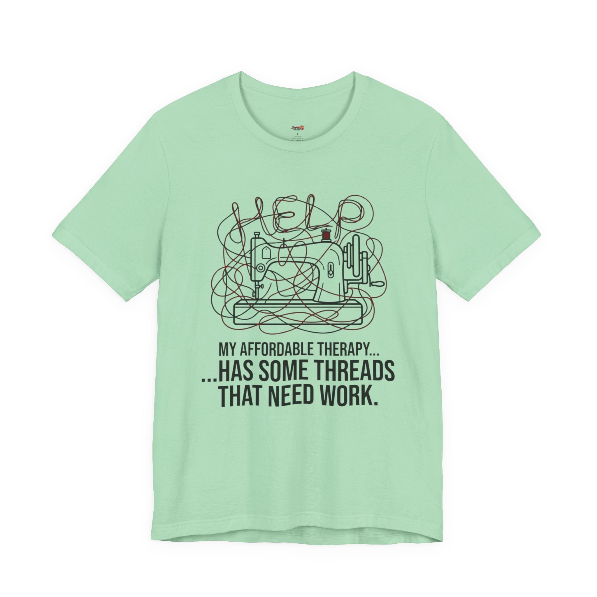 My Therapy Has Some Threads that Need Work T-Shirt