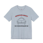 The Couch Needs Me T-Shirt