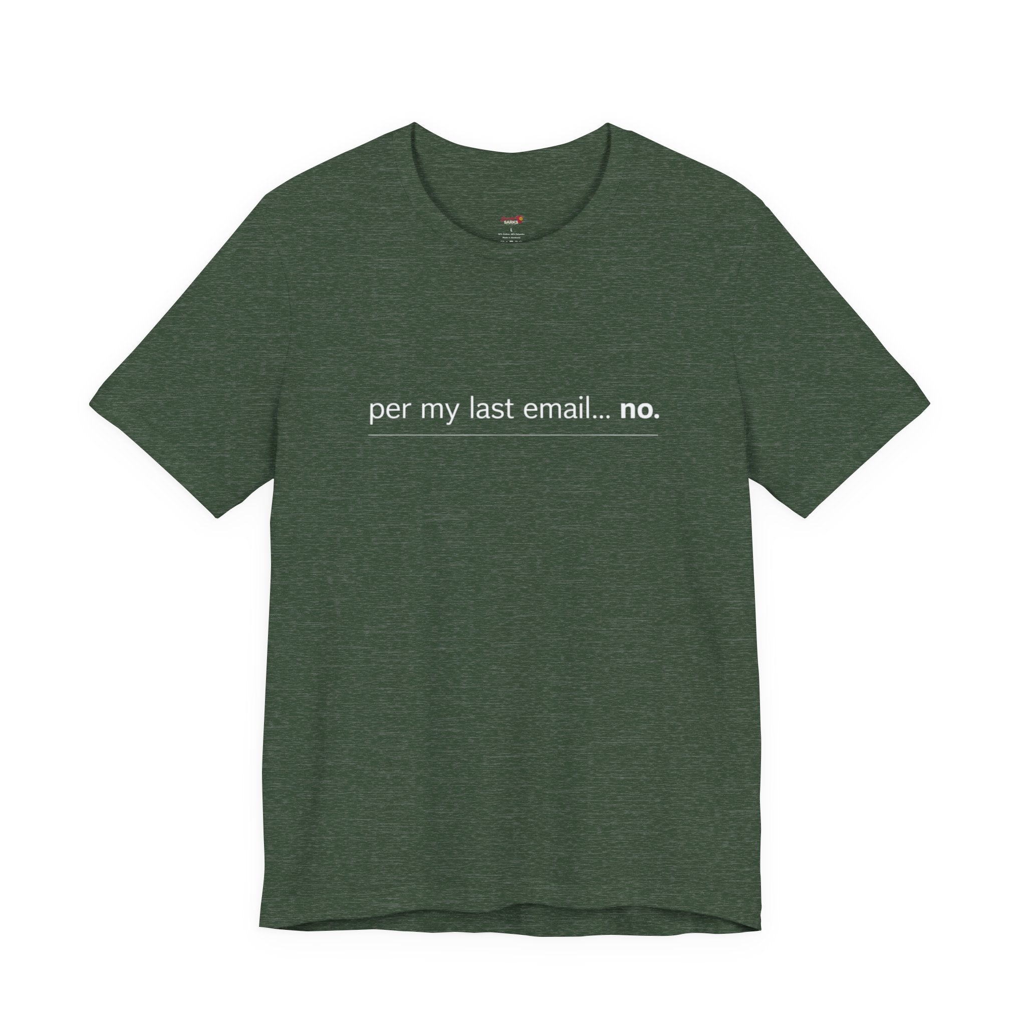 Per My Last Email -- No.  T-Shirt