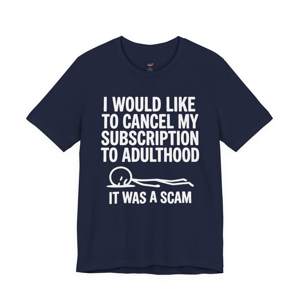Cancel My Subscription to Adulthood T-Shirt