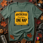 Adulting Relief Prescription: One Nap T-Shirt