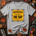 Adulting Relief Prescription: One Nap T-Shirt