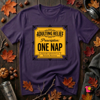 Adulting Relief Prescription: One Nap T-Shirt