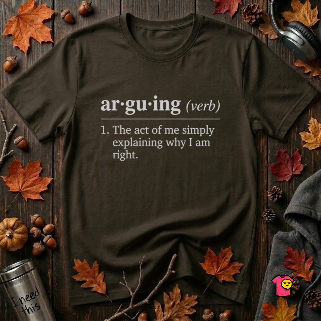 Arguing Definition T-Shirt