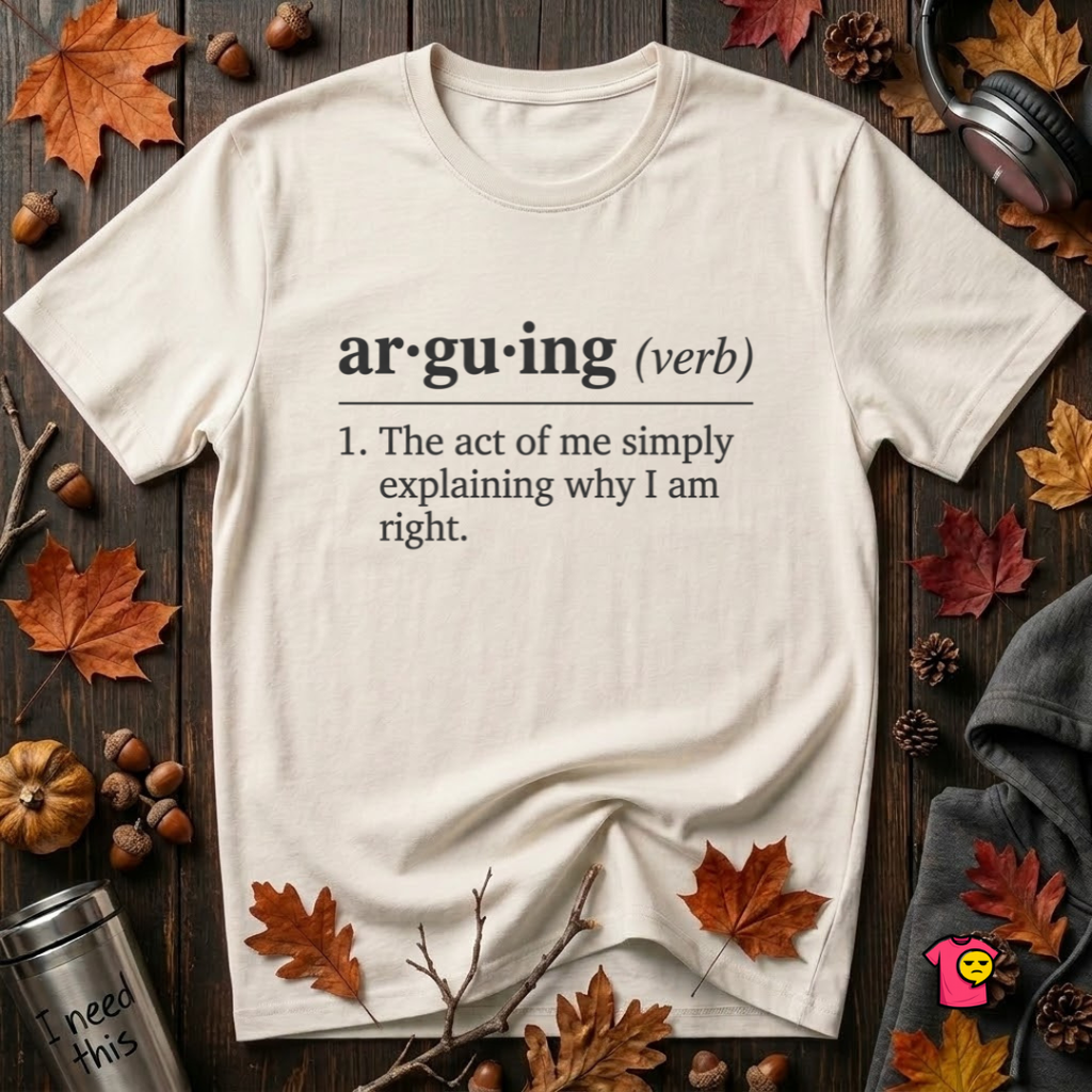Arguing Definition T-Shirt