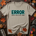 Error...Social Skills Not Found sarcastic graphic t-shirt in Heather Stone by Snarky Sarks