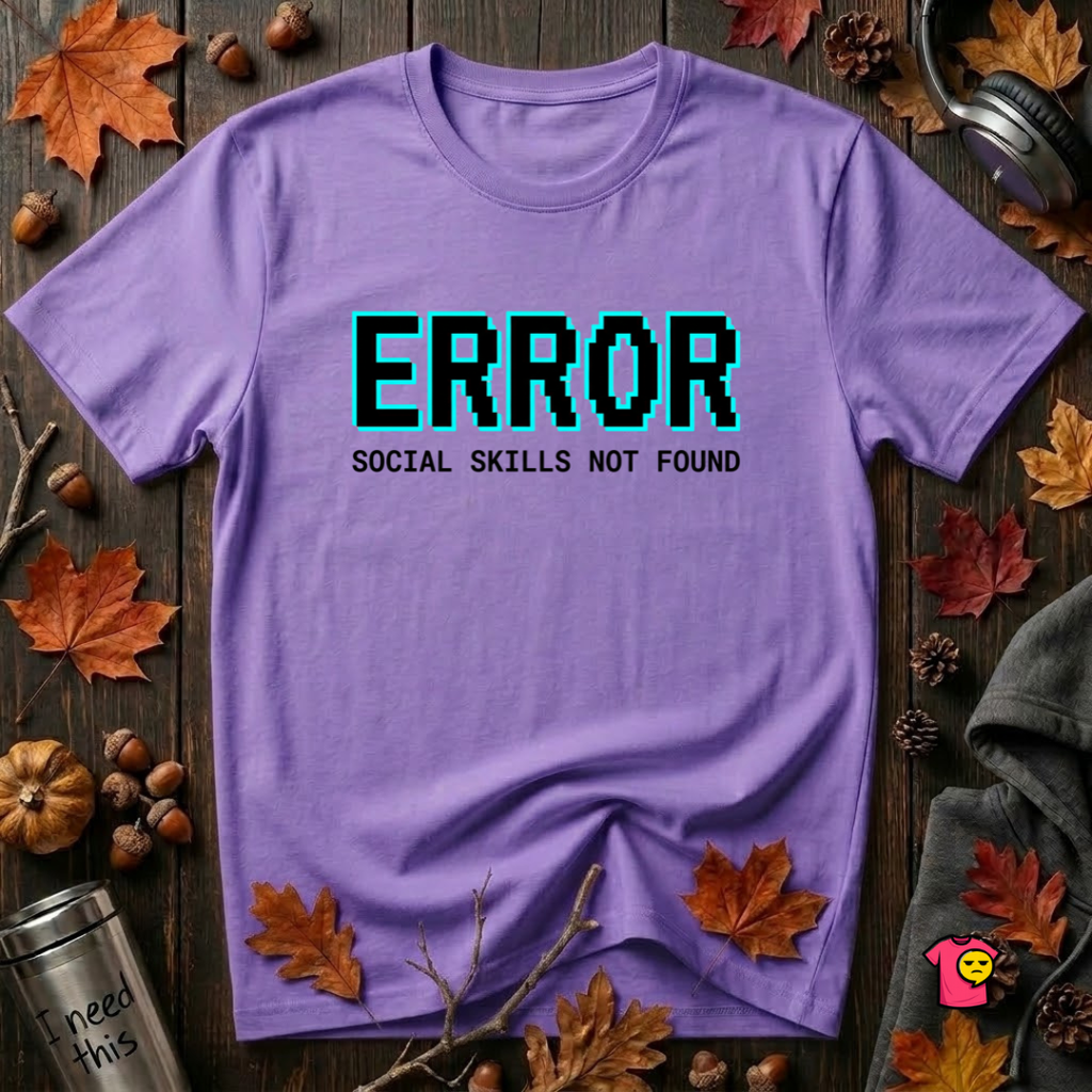Error...Social Skills Not Found sarcastic graphic t-shirt in Heather Team Purple by Snarky Sarks