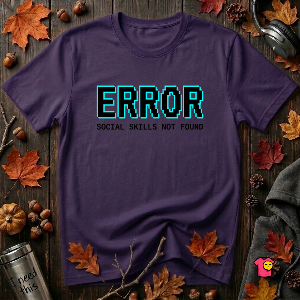 Error...Social Skills Not Found sarcastic graphic t-shirt in Purple by Snarky Sarks