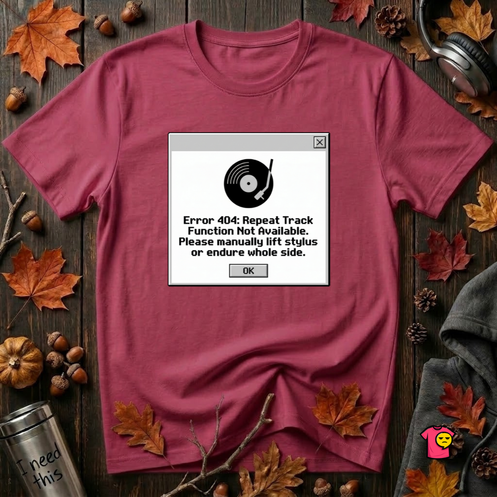 Error 404: Vinyl Record sarcastic graphic t-shirt in Cardinal by Snarky Sarks