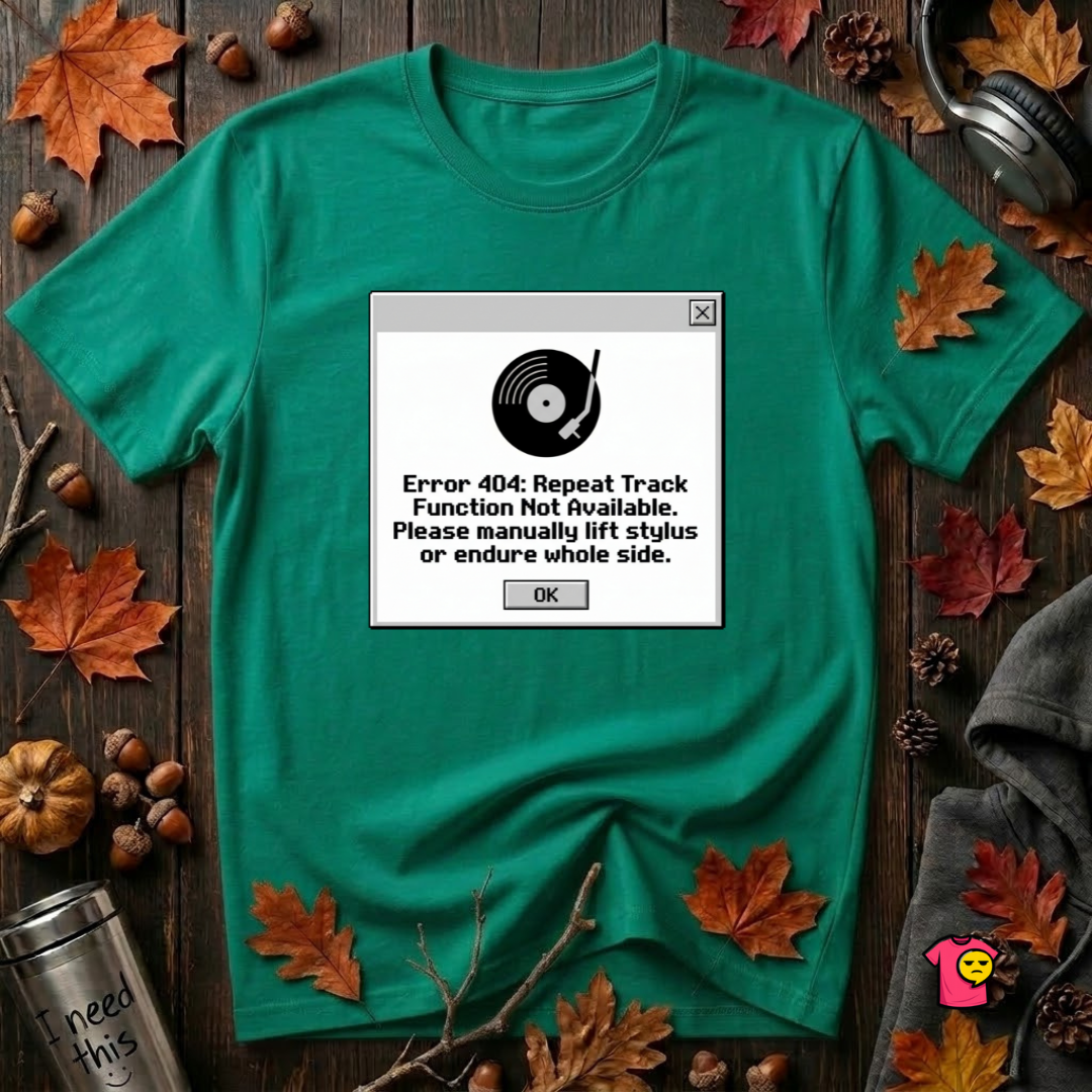 Error 404: Vinyl Record sarcastic graphic t-shirt in Heather Kelly by Snarky Sarks