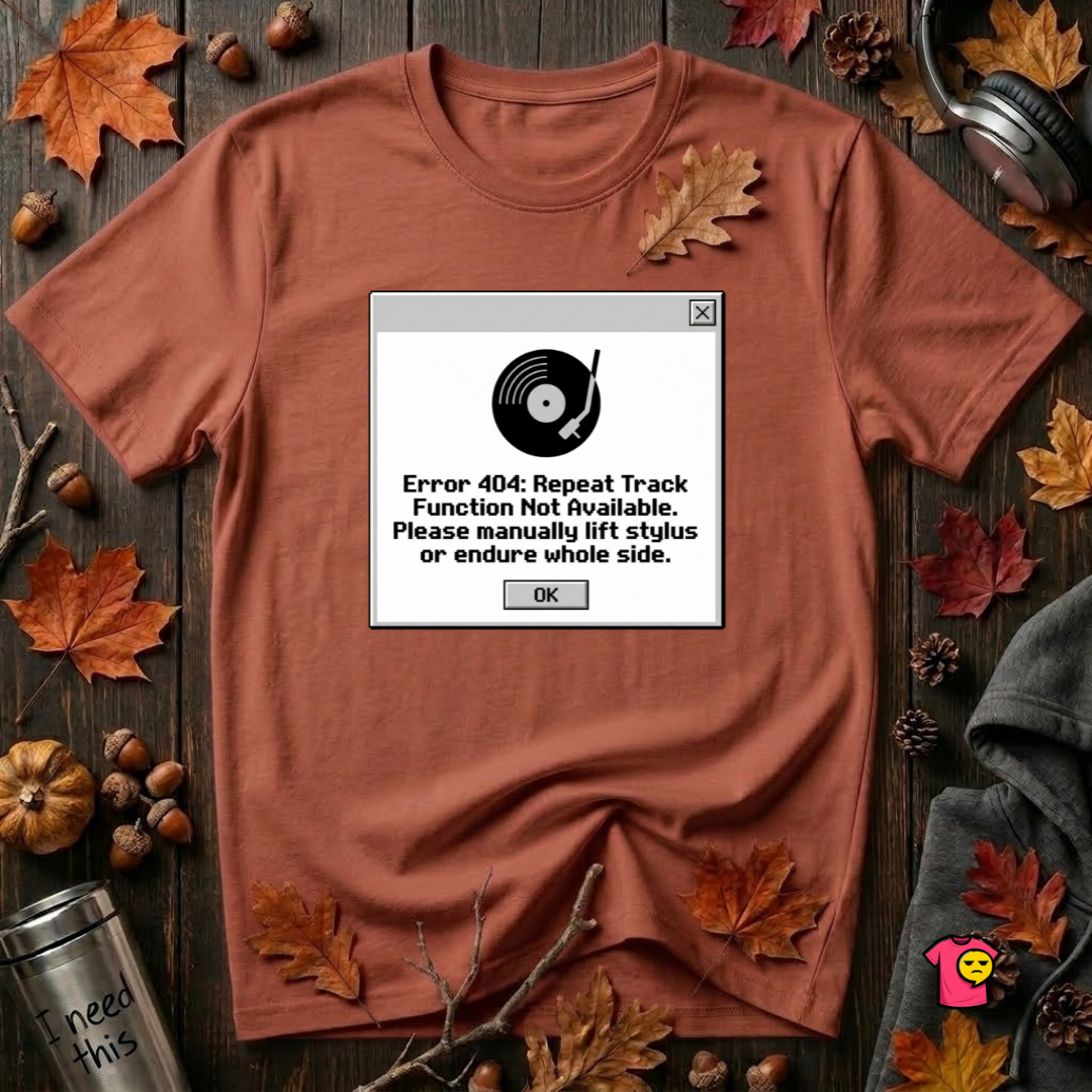 Error 404: Vinyl Record sarcastic graphic t-shirt in Rust by Snarky Sarks