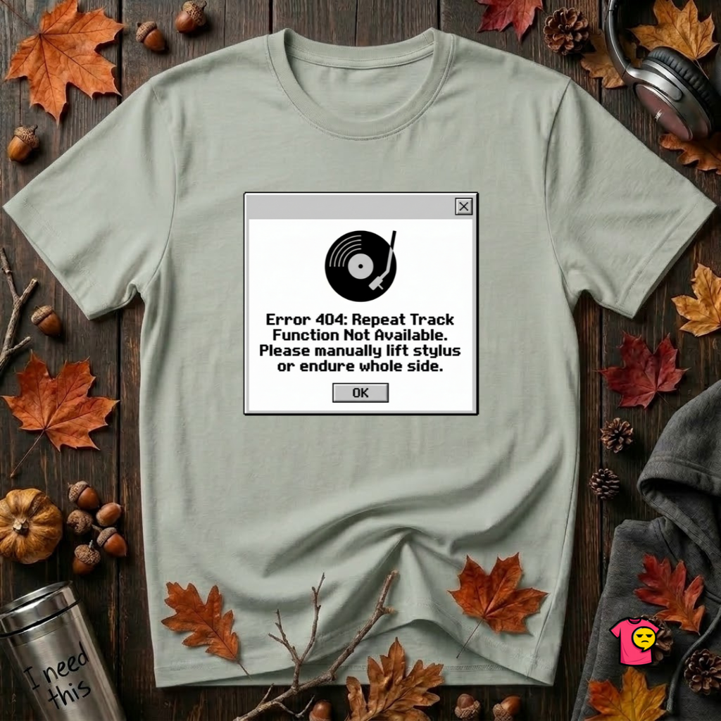 Error 404: Vinyl Record sarcastic graphic t-shirt in Sage by Snarky Sarks