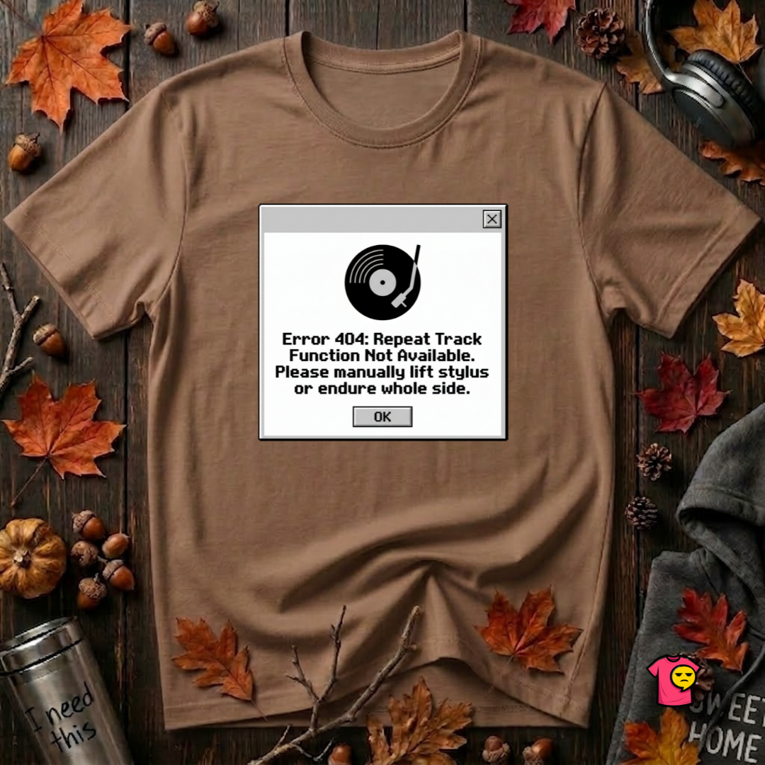 Error 404: Vinyl Record sarcastic graphic t-shirt in Sand Dune by Snarky Sarks