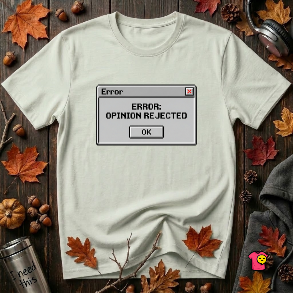 Error: Opinion Rejected sarcastic graphic t-shirt in Citron by Snarky Sarks