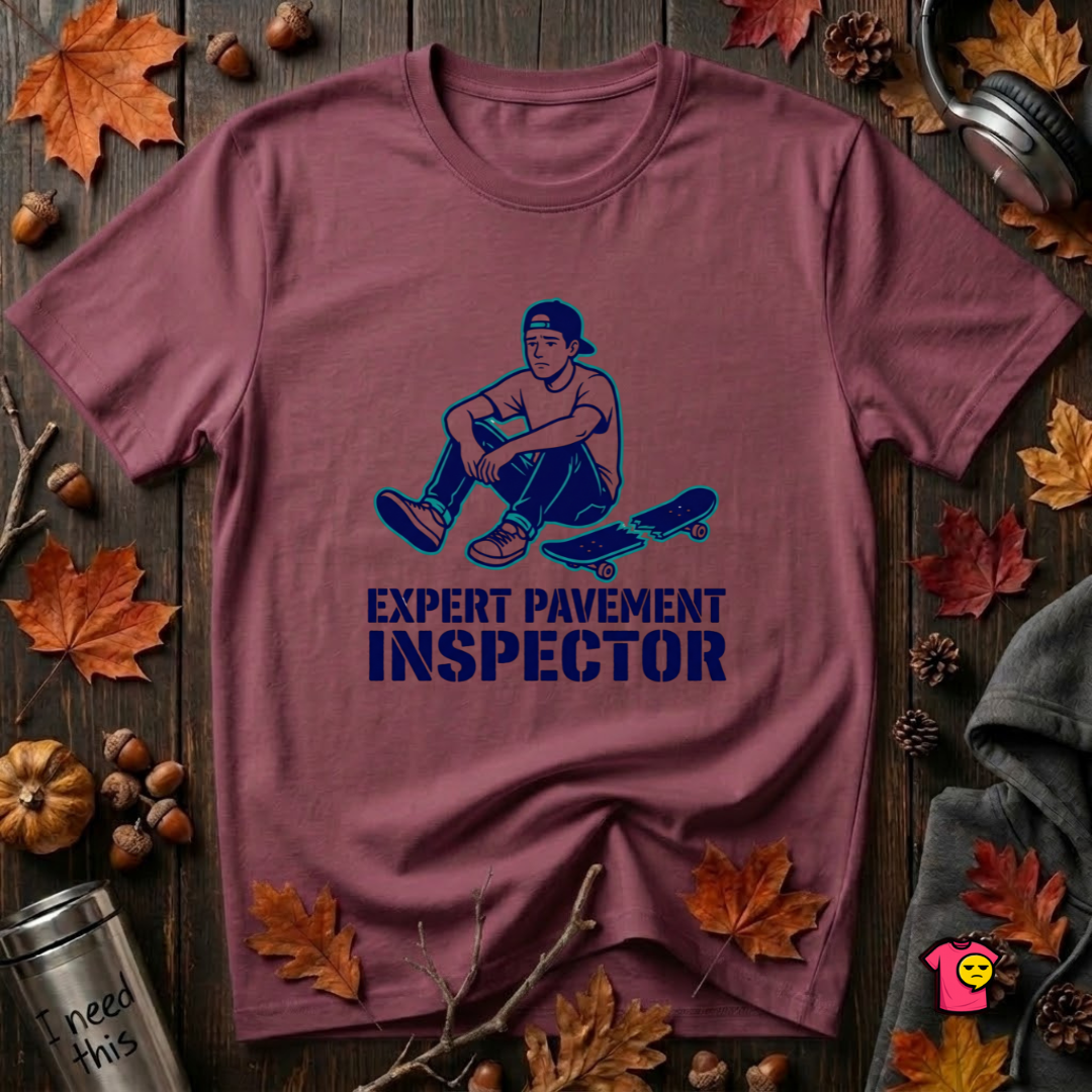 Expert Pavement Inspector sarcastic graphic t-shirt in Maroon by Snarky Sarks