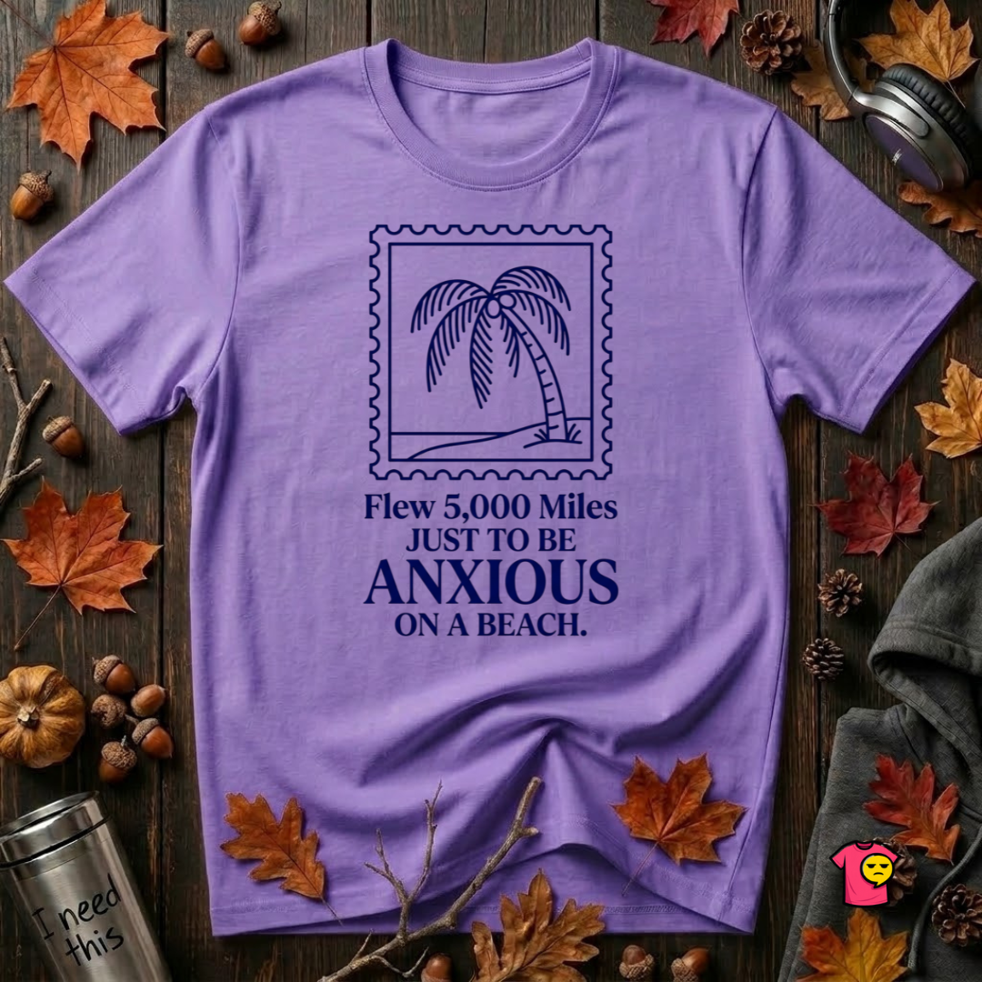 Flew 5,000 Miles Just to Be Anxious sarcastic travel graphic t-shirt in Heather Team Purple by Snarky Sarks