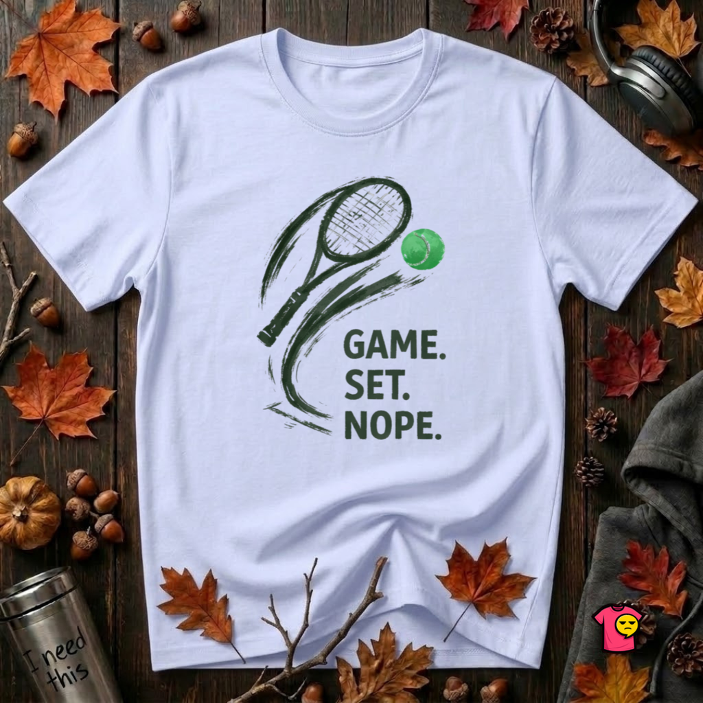 Game. Set. Nope. sarcastic tennis graphic t-shirt in Ash by Snarky Sarks
