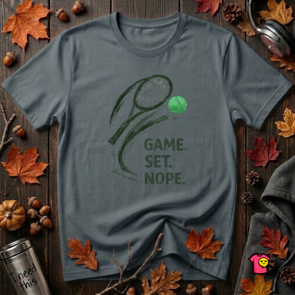 Game. Set. Nope. sarcastic tennis graphic t-shirt in Dark Gray by Snarky Sarks