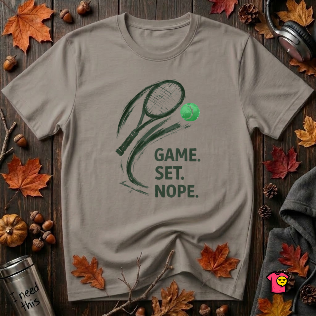 Game. Set. Nope. sarcastic tennis graphic t-shirt in Deep Heather by Snarky Sarks